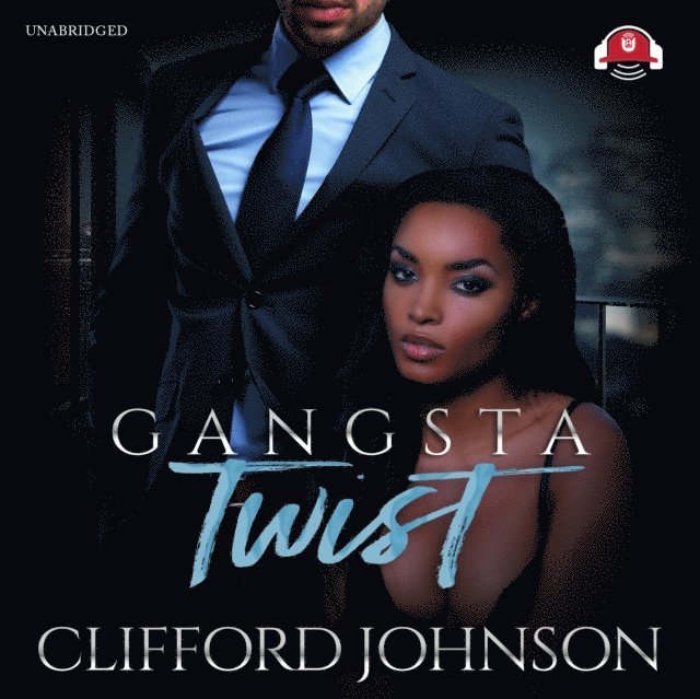 Clifford &quote;Spud&quote; Johnson - Gangsta Twist 1, Ljudbok