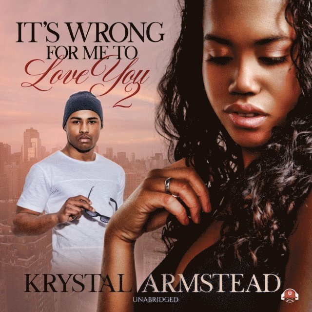 Krystal Armstead - It's Wrong for Me to Love You, Part 2, Ljudbok