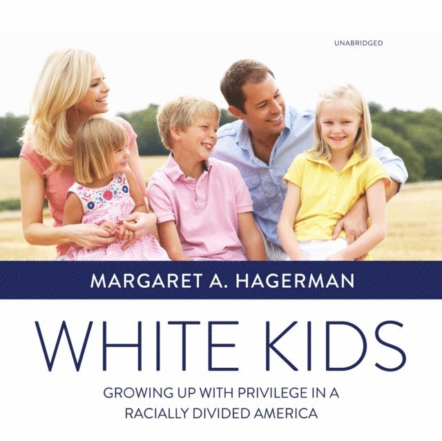 Margaret A. Hagerman - White Kids, Ljudbok