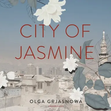 Olga Grjasnowa - City of Jasmine, Ljudbok
