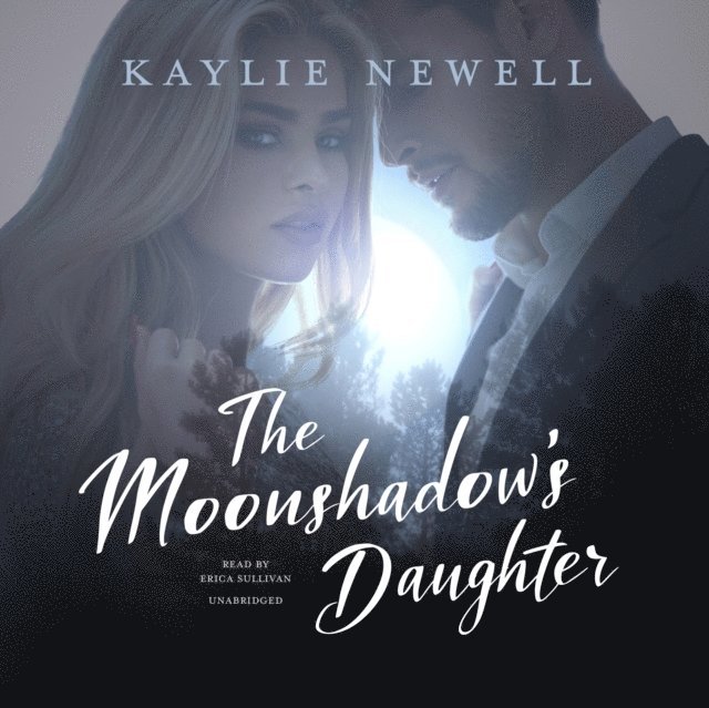 Kaylie Newell - Moonshadow's Daughter, Ljudbok