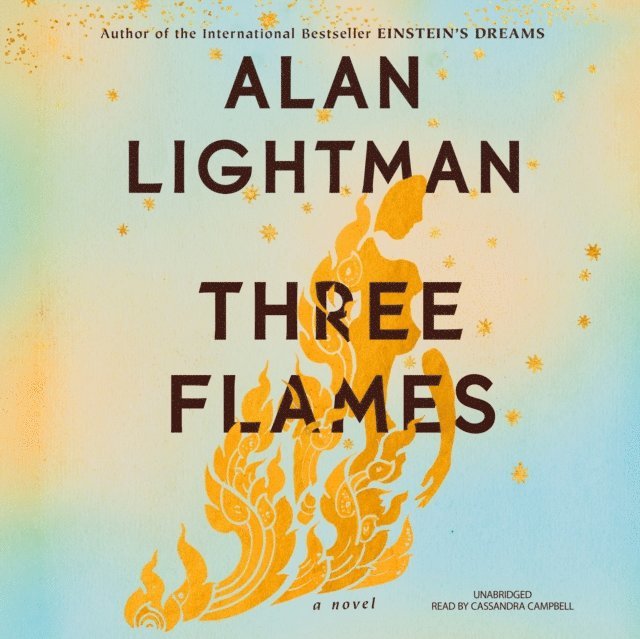 Alan Lightman - Three Flames, Ljudbok
