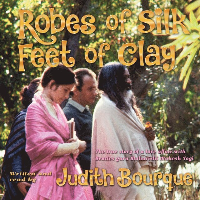 Judith Bourque - Robes of Silk Feet of Clay, Ljudbok