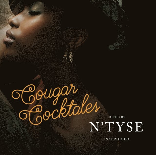 Michelle Cuttino, N'Tyse, Shelia M. Goss - Cougar Cocktales, Ljudbok