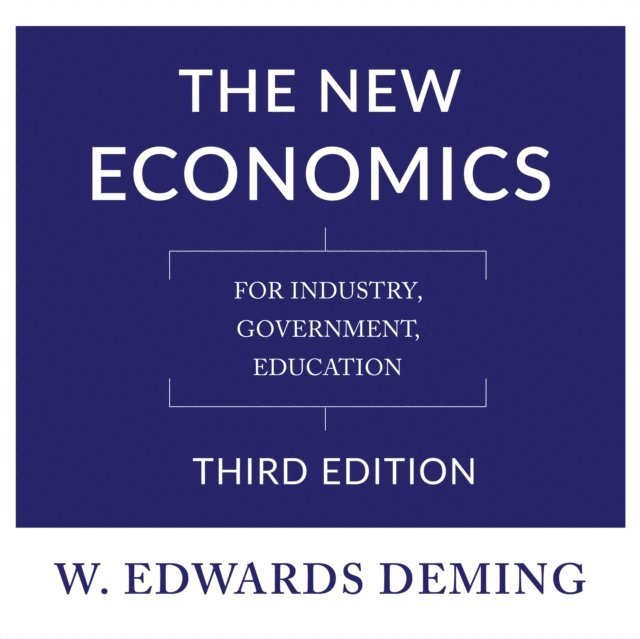 W. Edwards Deming - New Economics, Third Edition, Ljudbok
