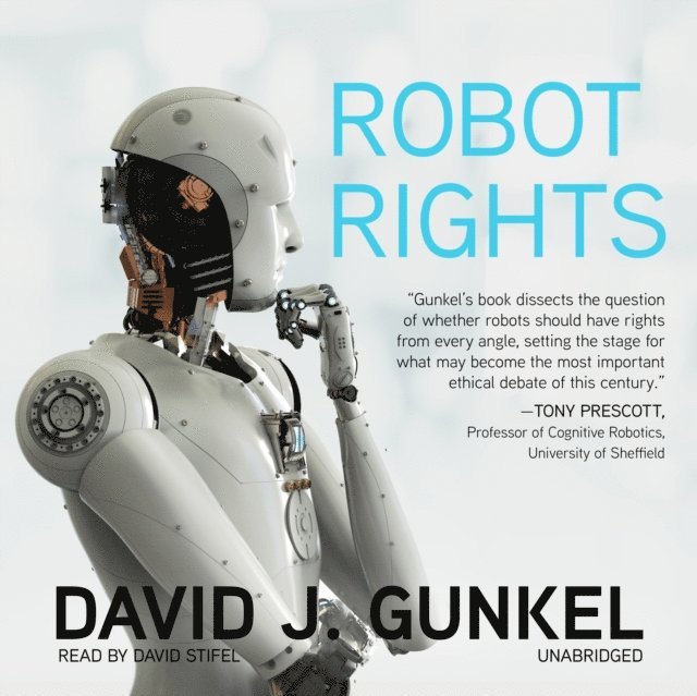 David J. Gunkel - Robot Rights, Ljudbok
