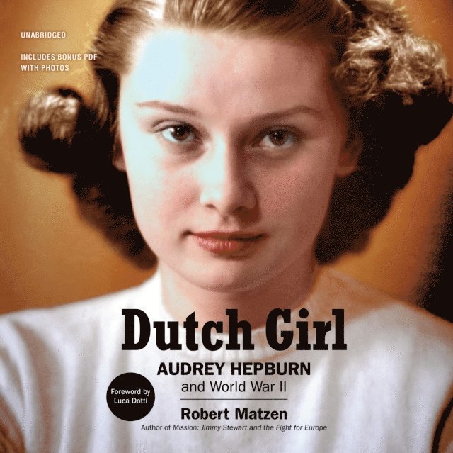 Robert Matzen - Dutch Girl, Ljudbok
