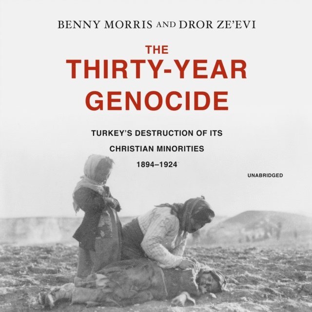 Dror Ze'evi, Benny Morris - Thirty-Year Genocide, Ljudbok