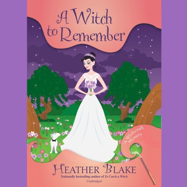 Heather Blake - Witch to Remember, Ljudbok