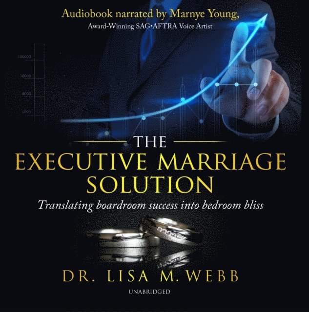 MPH Dr. Lisa M. Webb MBA - Executive Marriage Solution, Ljudbok