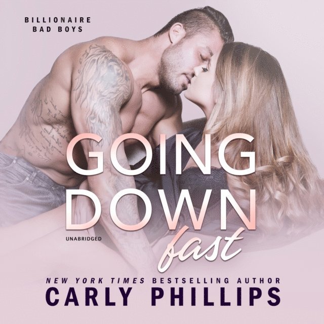 Carly Phillips - Going Down Fast, Ljudbok