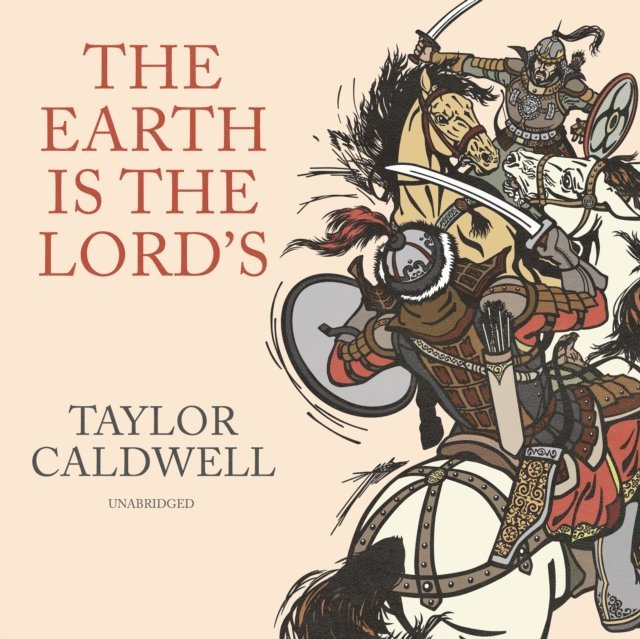 Taylor Caldwell - Earth Is the Lord's, Ljudbok