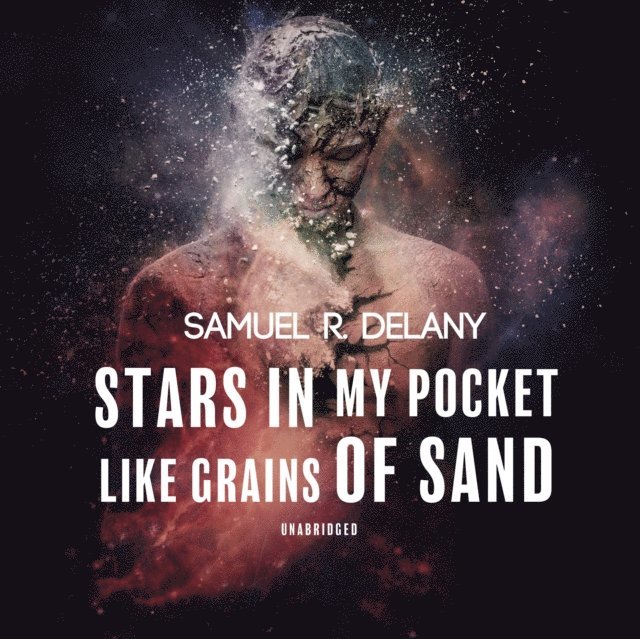 Samuel R. Delany - Stars in My Pocket like Grains of Sand, Ljudbok