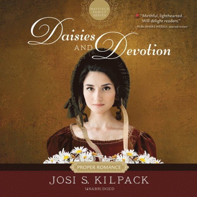 Josi S. Kilpack - Daisies and Devotion, Ljudbok