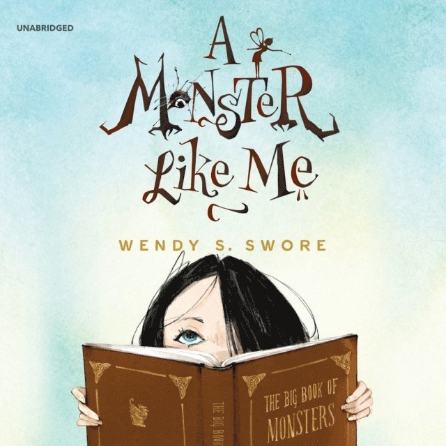 Wendy S. Swore - Monster like Me, Ljudbok
