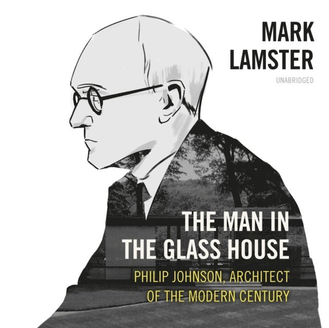 Mark Lamster - Man in the Glass House, Ljudbok. Tillgänglighet: Lägg i varukorg