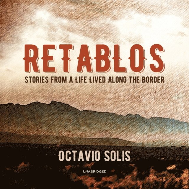 Octavio Solis - Retablos, Ljudbok