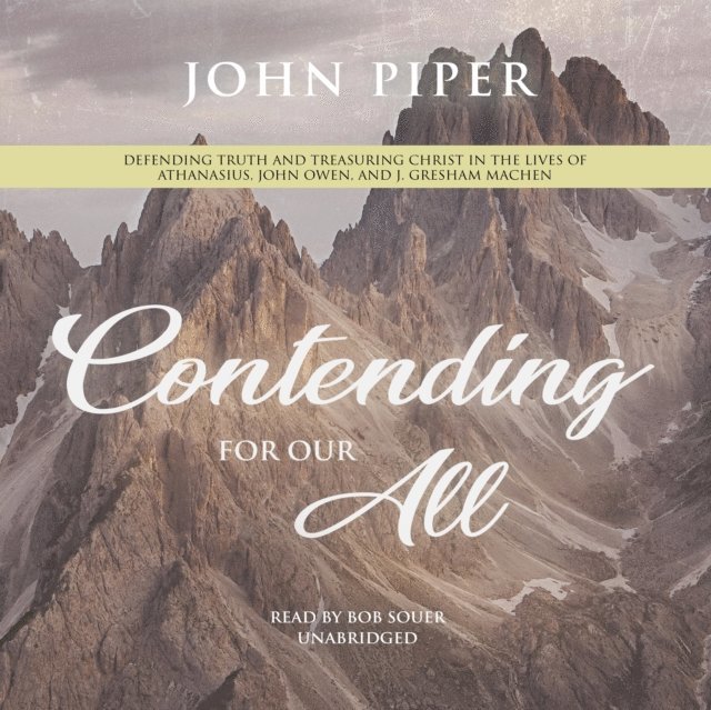 John Piper - Contending for Our All, Ljudbok