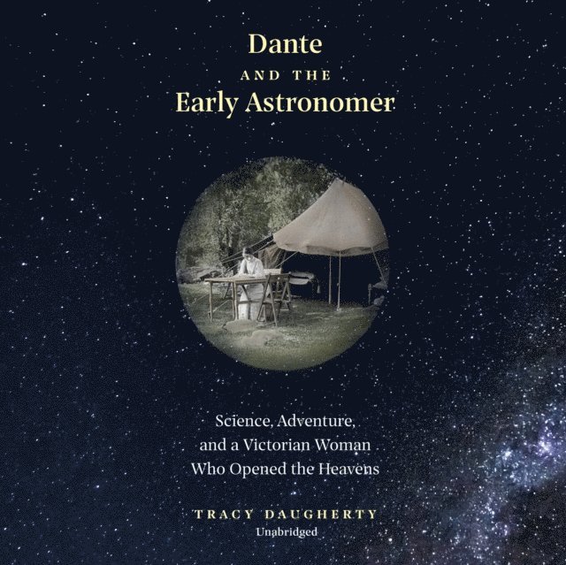 Tracy Daugherty - Dante and the Early Astronomer, Ljudbok
