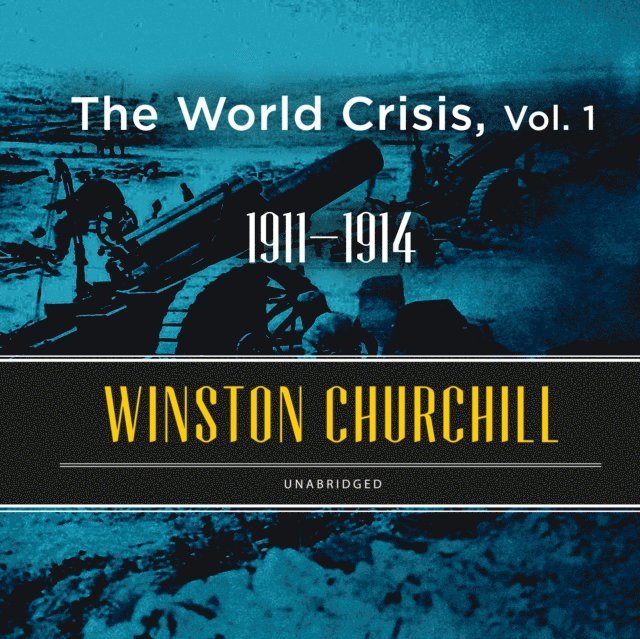 Sir Winston Churchill - World Crisis, Vol. 1, Ljudbok. Tillgänglighet: Lägg i varukorg