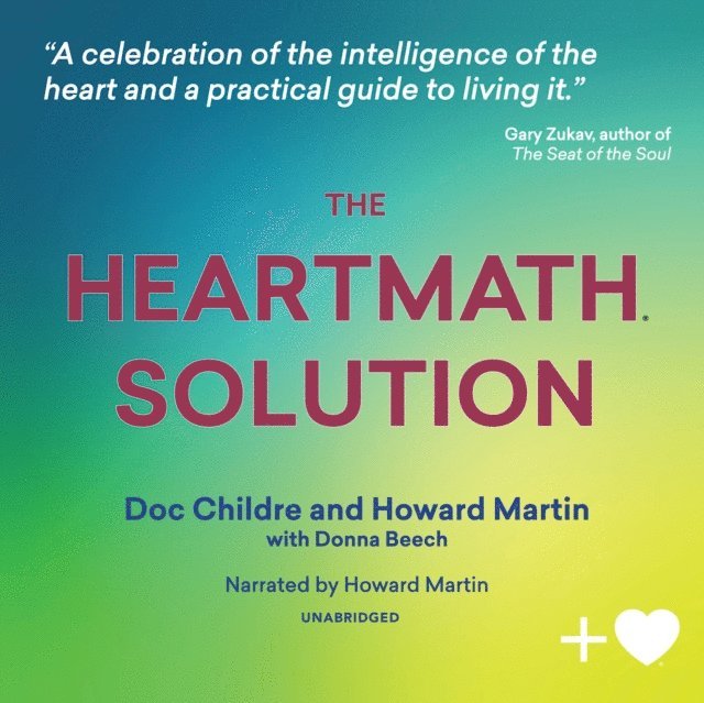 Howard Martin, Doc Lew Childre - HeartMath Solution, Ljudbok