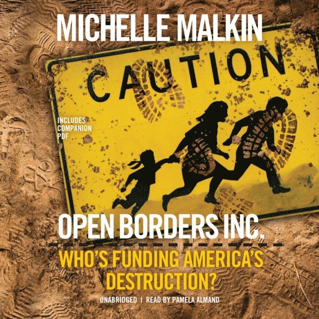 Michelle Malkin - Open Borders, Inc., Ljudbok