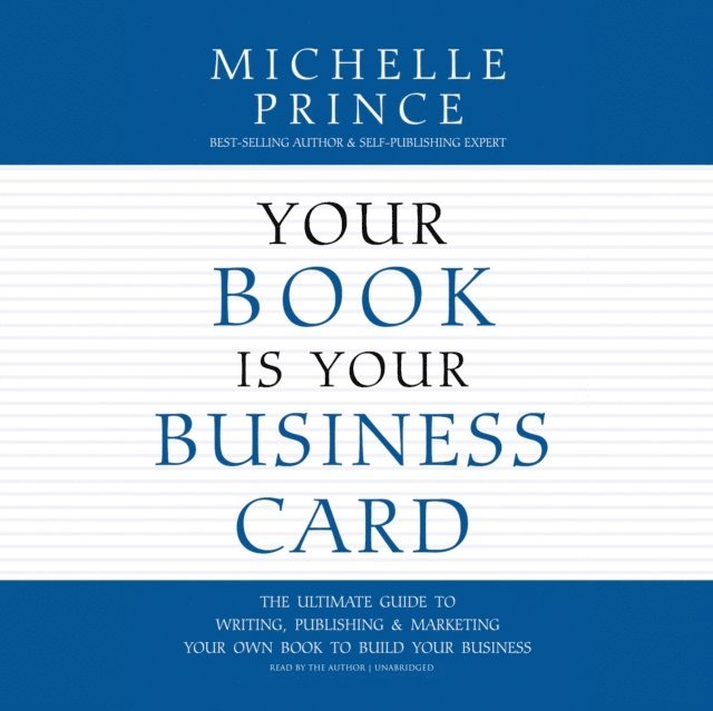 Michelle Prince - Your Book Is Your Business Card, Ljudbok