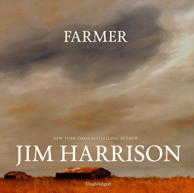 Jim Harrison - Farmer, Ljudbok
