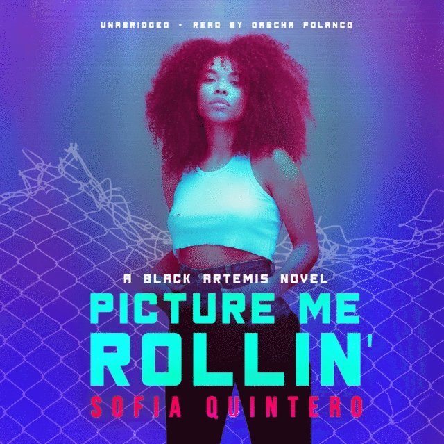 Sofia Quintero - Picture Me Rollin', Ljudbok