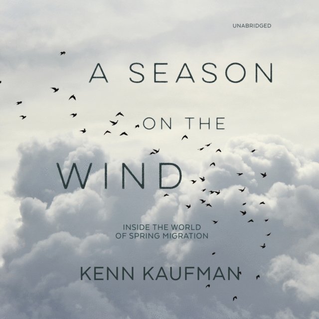Kenn Kaufman - Season on the Wind, Ljudbok