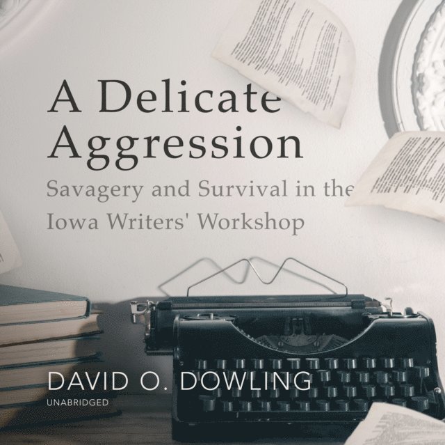 David O. Dowling - Delicate Aggression, Ljudbok