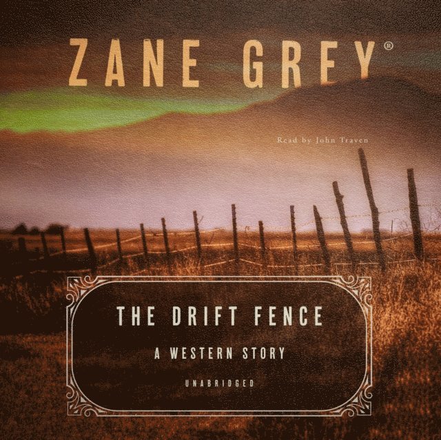 Zane Grey - Drift Fence, Ljudbok