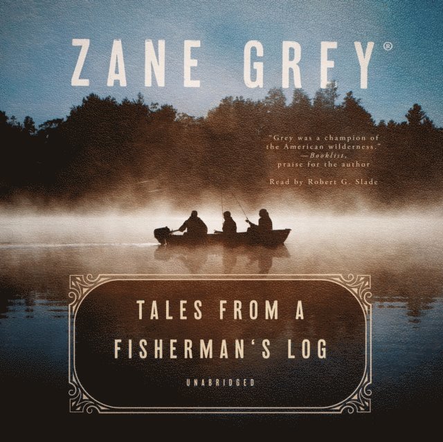 Zane Grey - Tales from a Fisherman's Log, Ljudbok