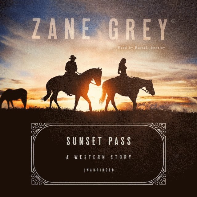 Zane Grey - Sunset Pass, Ljudbok