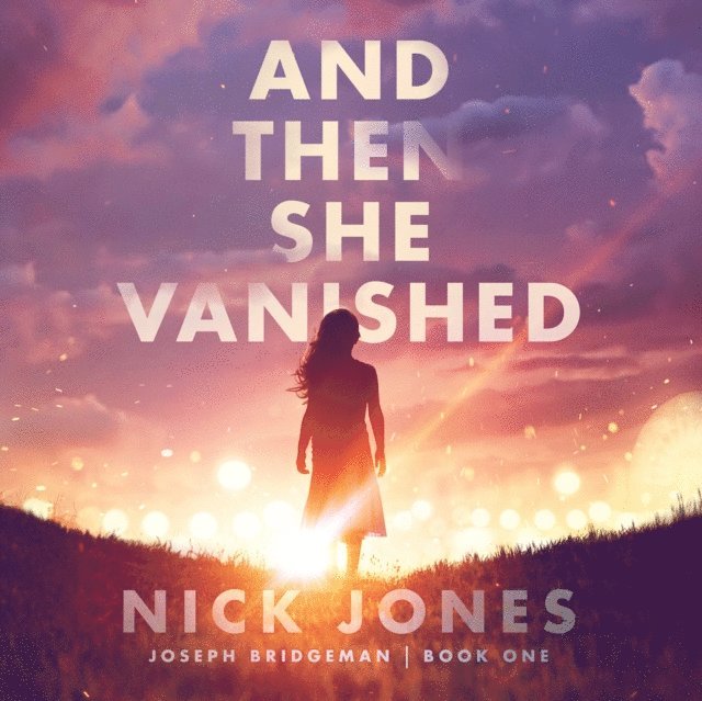 Nick Jones - And Then She Vanished, Ljudbok
