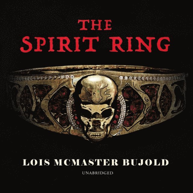 Lois McMaster Bujold - Spirit Ring, Ljudbok