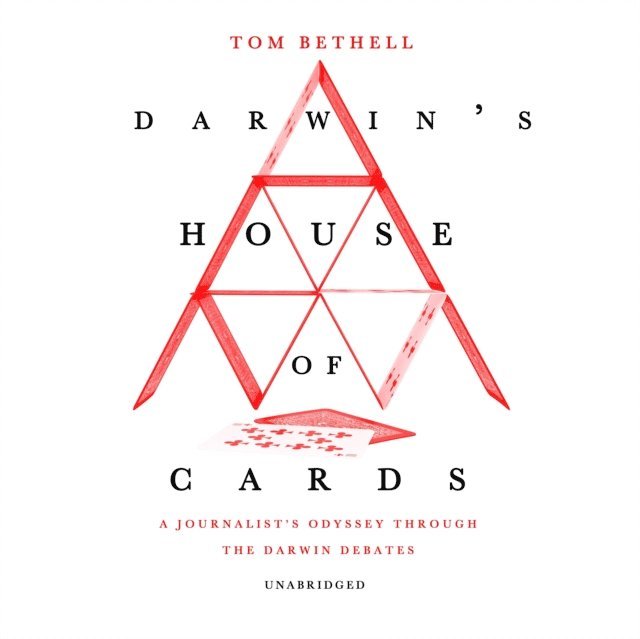 Tom Bethell - Darwin's House of Cards, Ljudbok