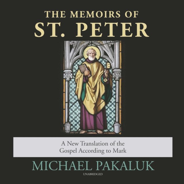 Michael Pakaluk - Memoirs of St. Peter, Ljudbok