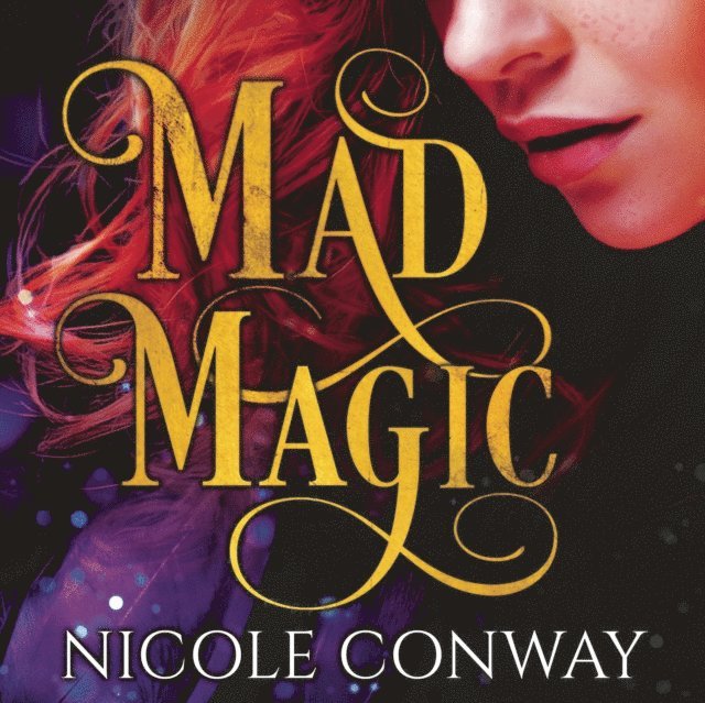 Nicole Conway - Mad Magic, Ljudbok
