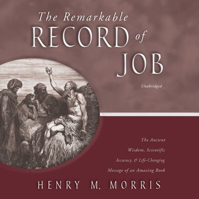 Henry M. Morris - Remarkable Record of Job, Ljudbok