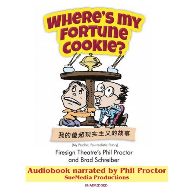 Phil Proctor - Where's My Fortune Cookie?, Ljudbok