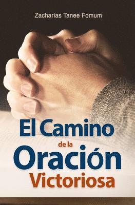Zacharias Tanee Fomum - El Camino de la Oración Victoriosa, Häftad