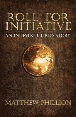Matthew Phillion - Roll for Initiative, Häftad