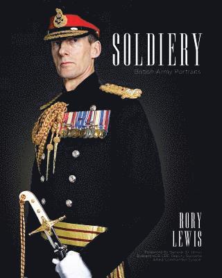 Rory P. Lewis - Soldiery (Final Edition): British Army Portraits, Häftad