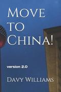 Move to China!: 2018 Updated version