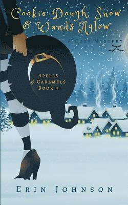 Erin Johnson - Cookie Dough, Snow & Wands Aglow: A Cozy Witch Mystery, Häftad. Tillgänglighet: Lägg i varukorg