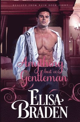 Elisa Braden - Anything but a Gentleman, Häftad