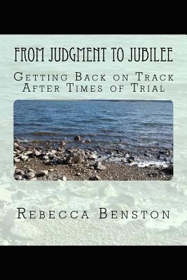 Rebecca Benston - From Judgment to Jubilee: Getting Back on Track after Times of Trial, Häftad. Tillgänglighet: Lägg i varukorg