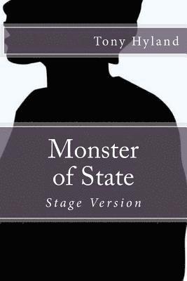 Tony Hyland - Monster of State: Stage Version, Häftad. Tillgänglighet: Lägg i varukorg