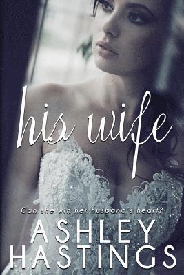 Ashley Hastings - His Wife, Häftad. Tillgänglighet: Lägg i varukorg